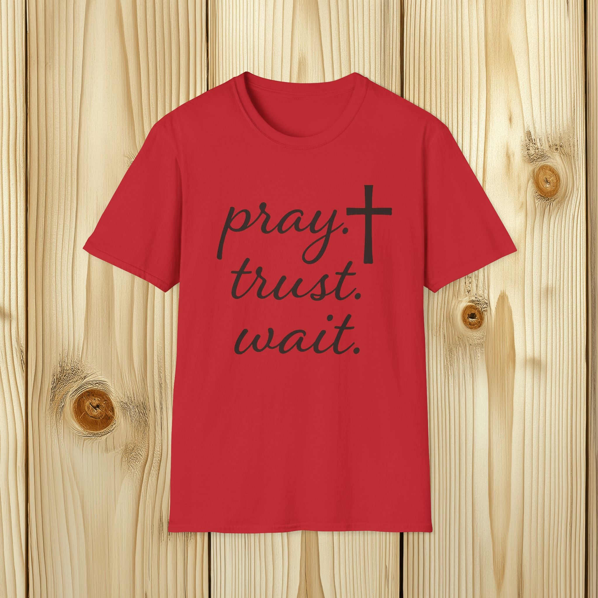 Pray Trust Wait