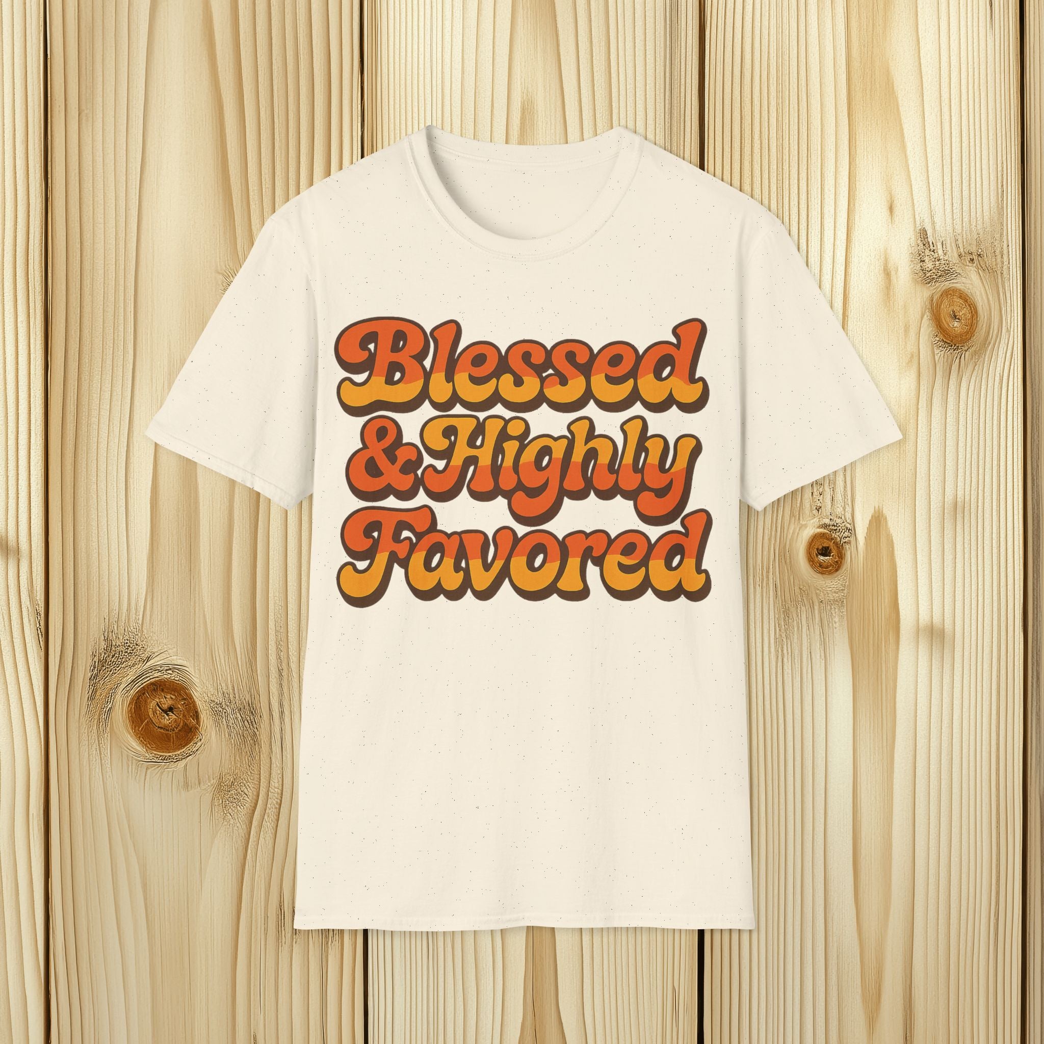 Blessed and Highly Favored