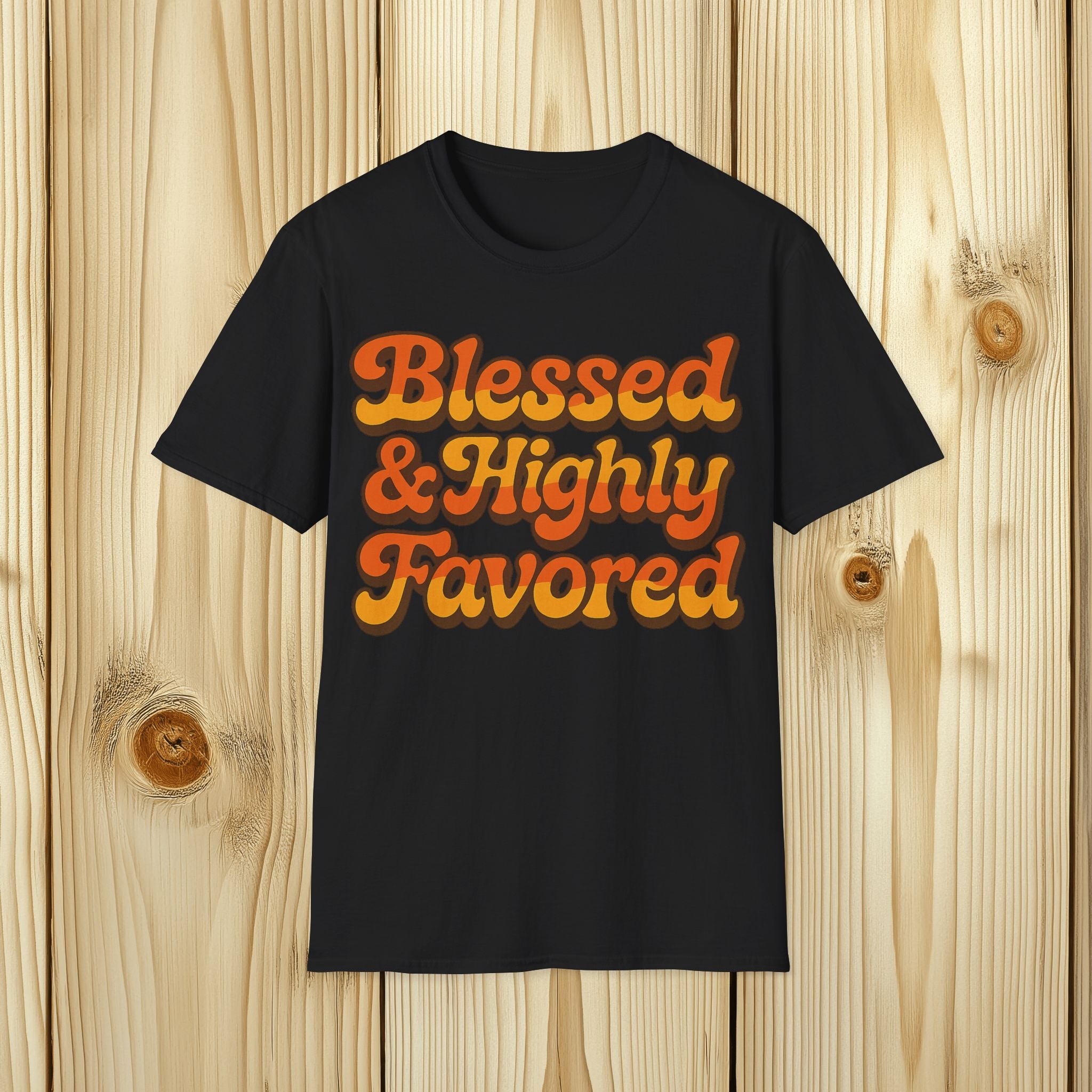 Blessed and Highly Favored