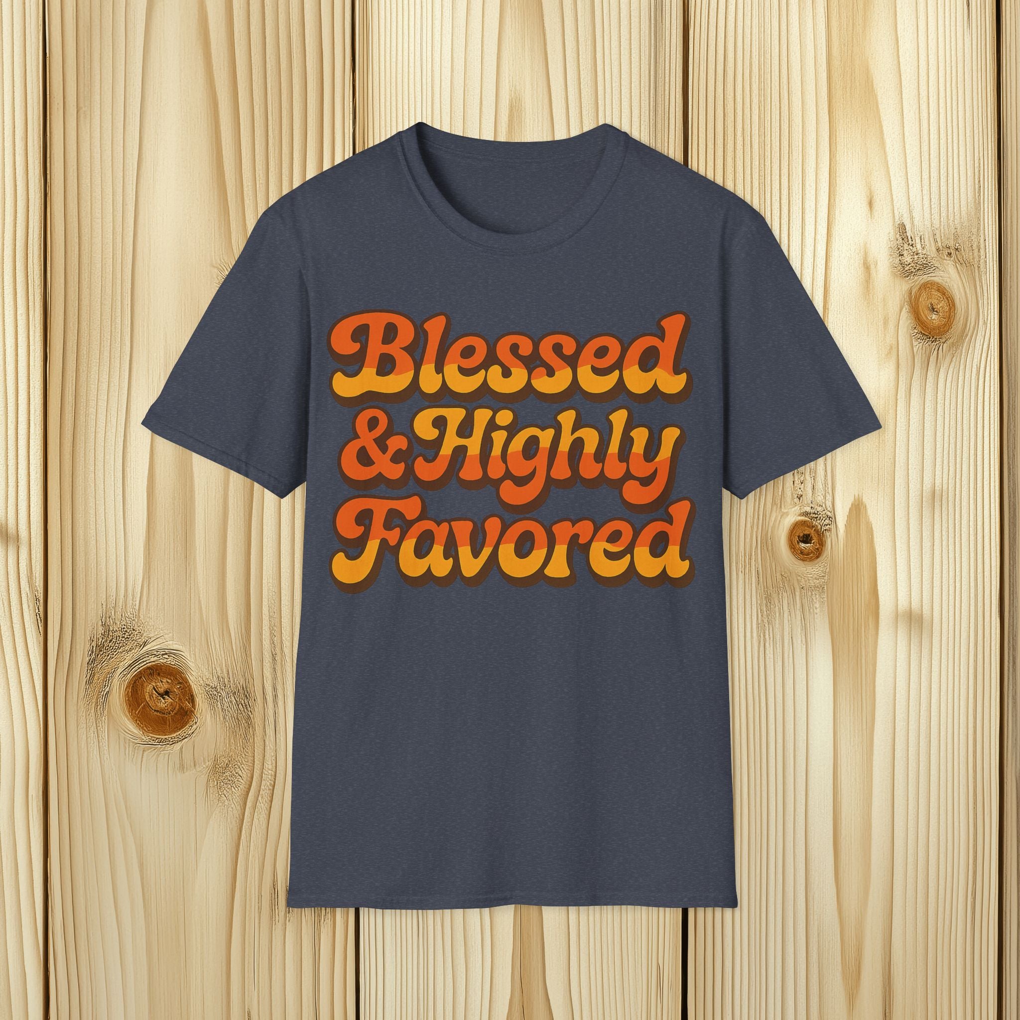 Blessed and Highly Favored