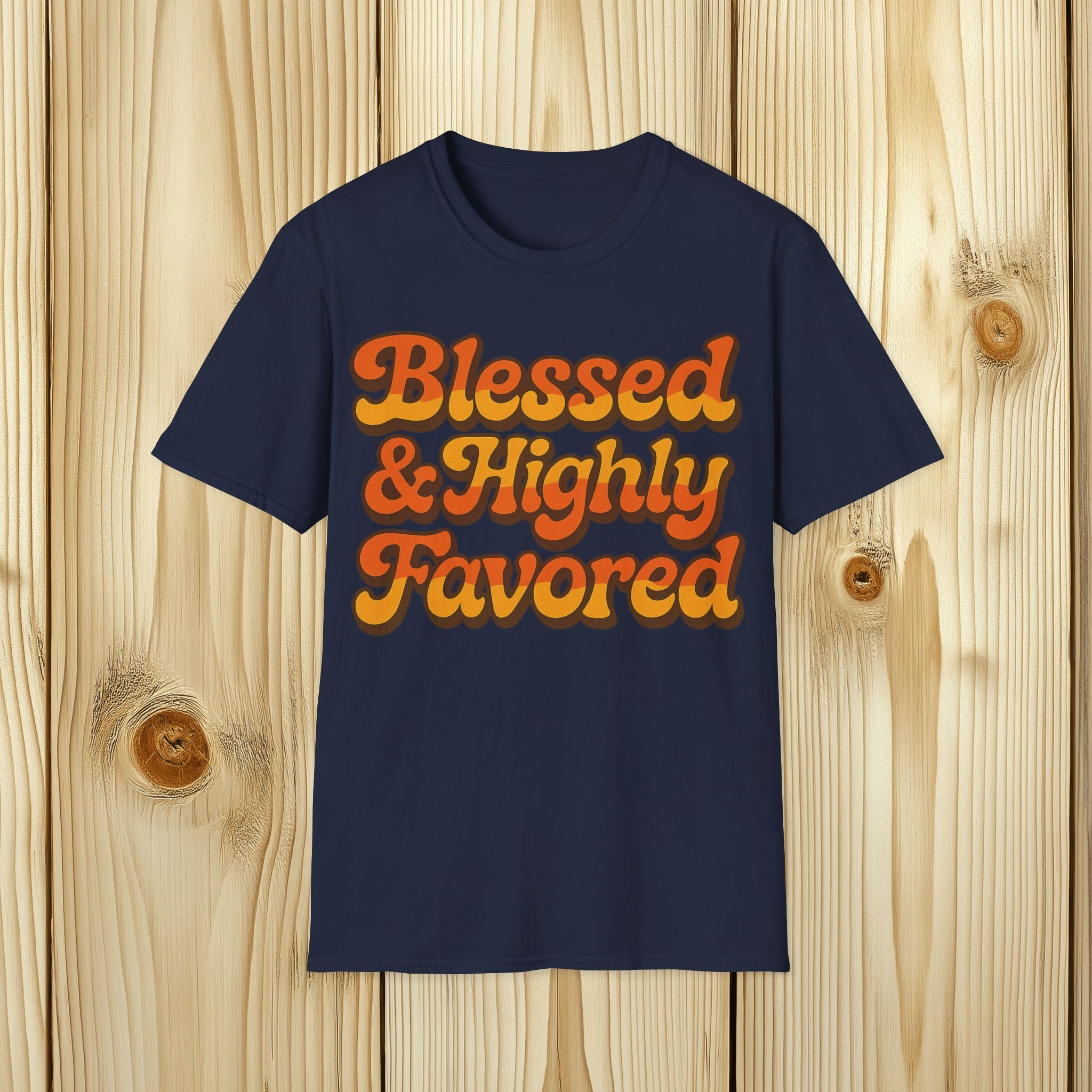 Blessed and Highly Favored