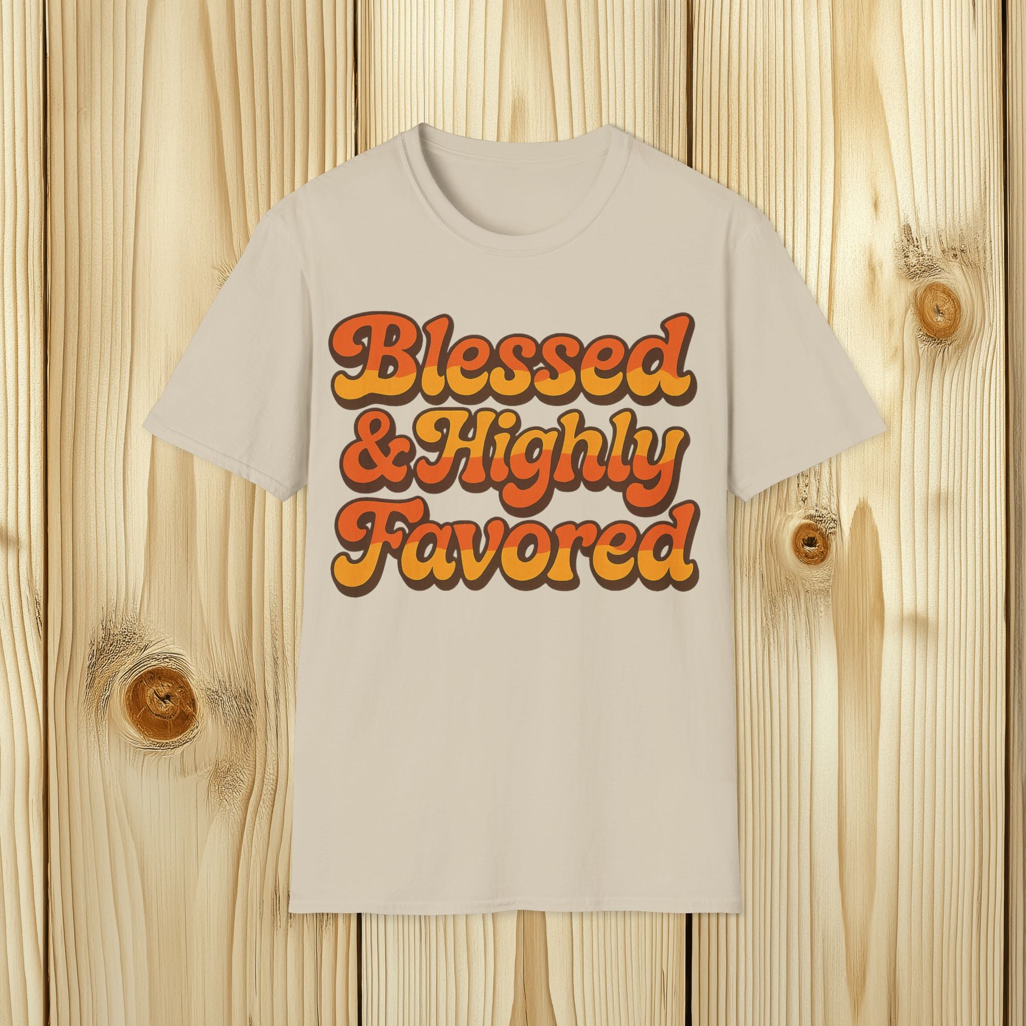 Blessed and Highly Favored