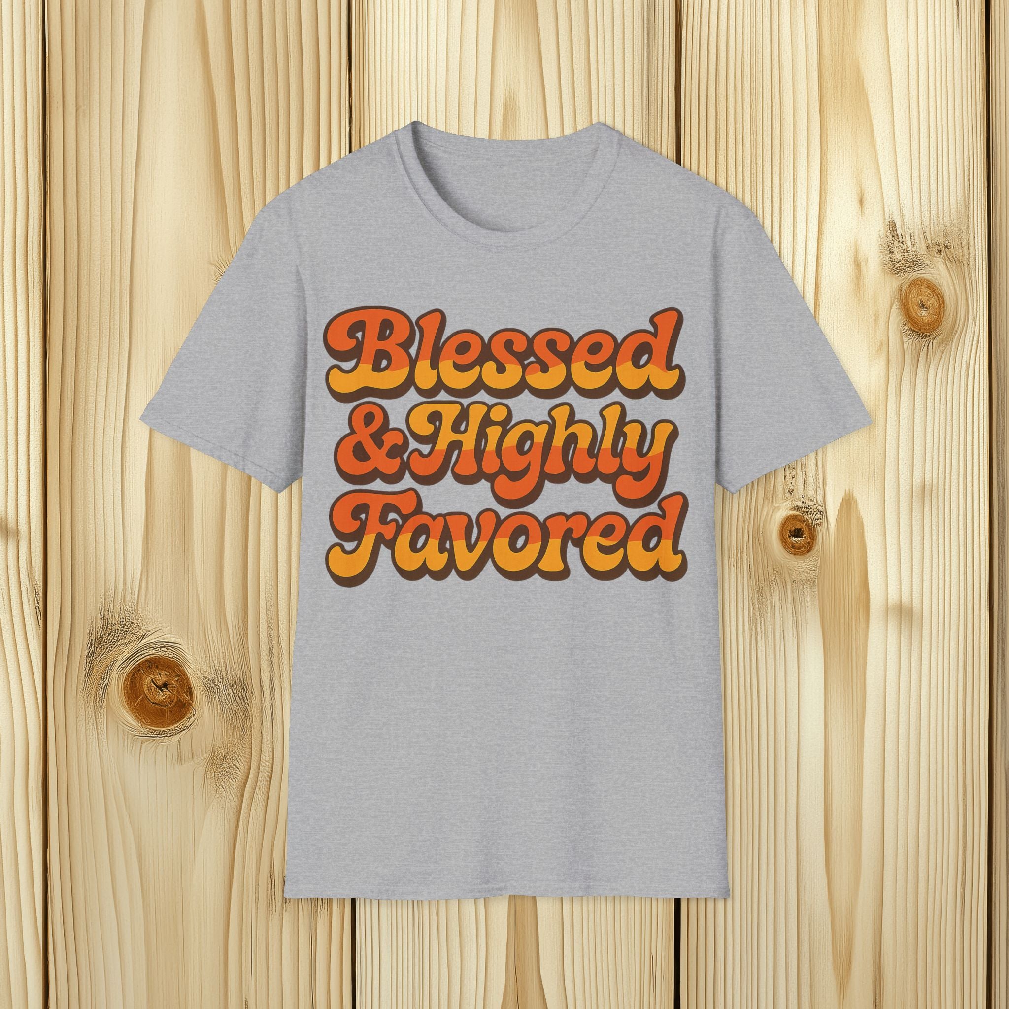 Blessed and Highly Favored