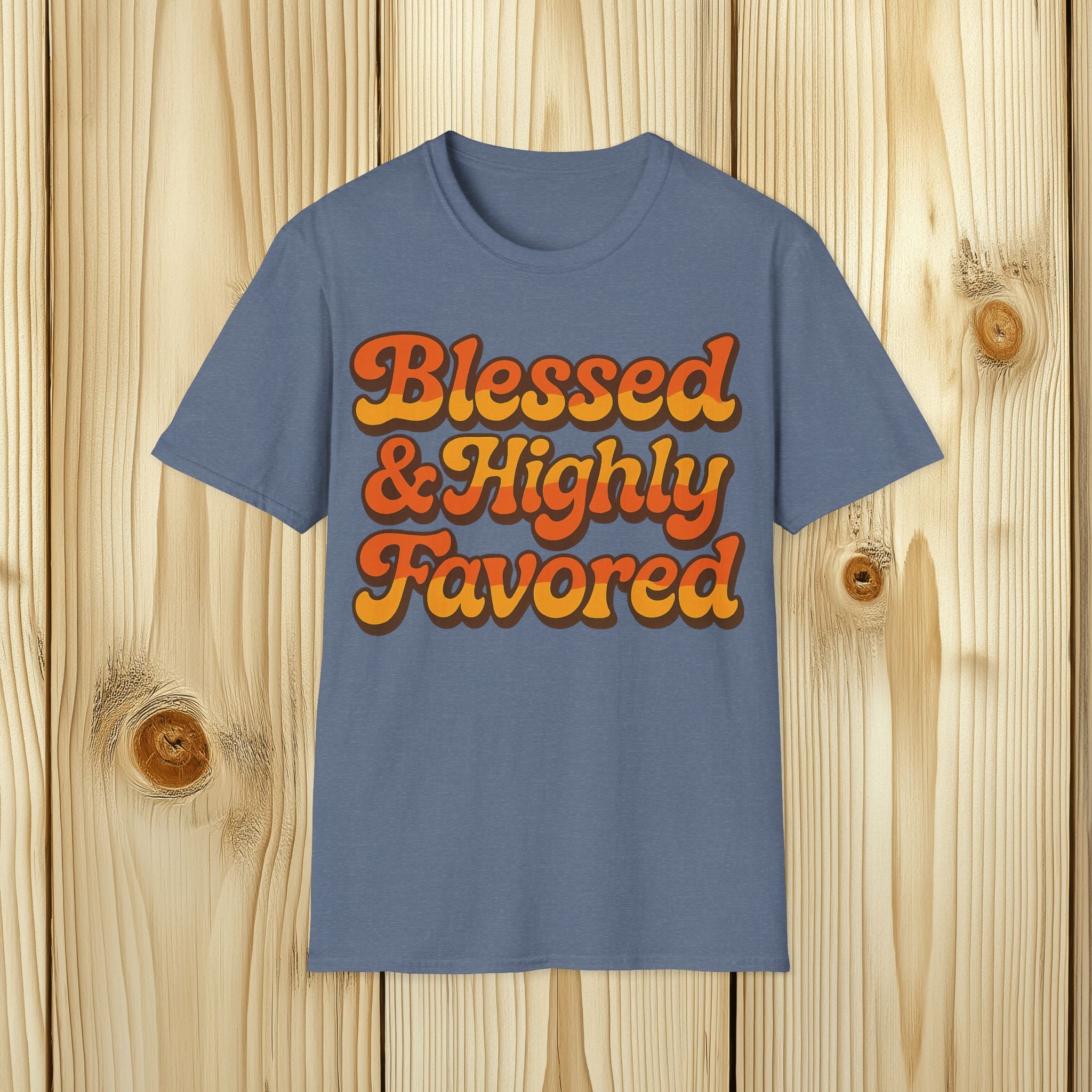 Blessed and Highly Favored