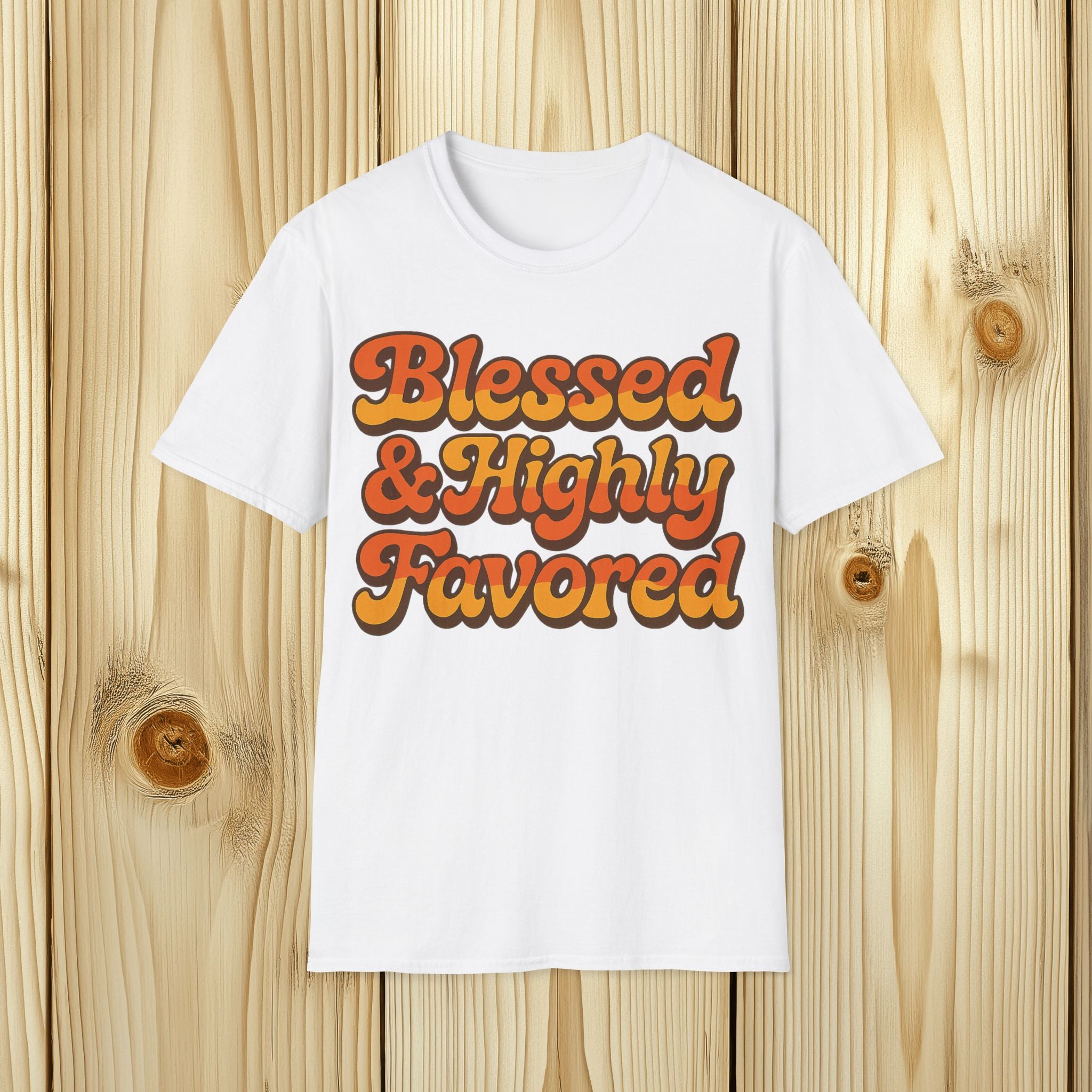 Blessed and Highly Favored