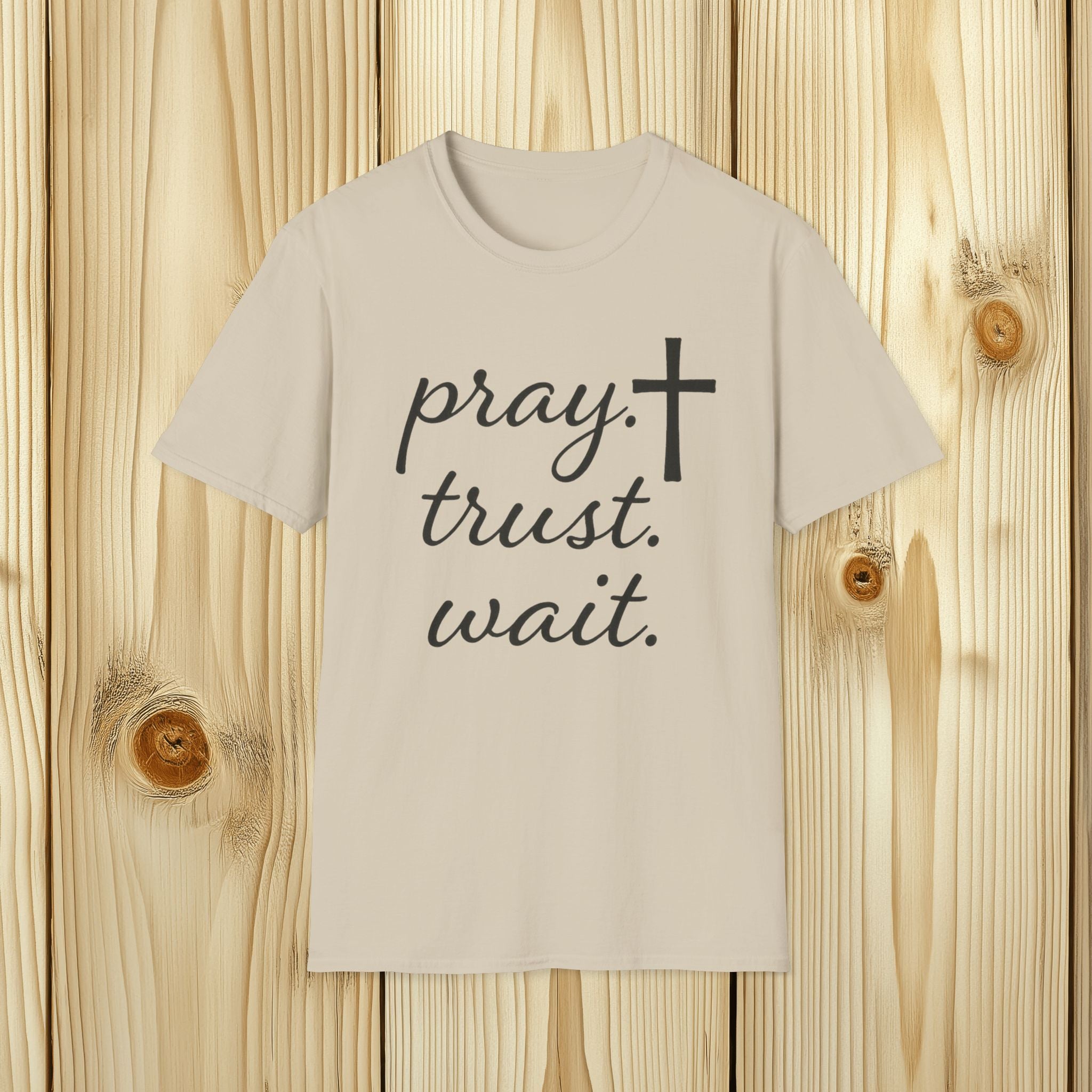Pray Trust Wait