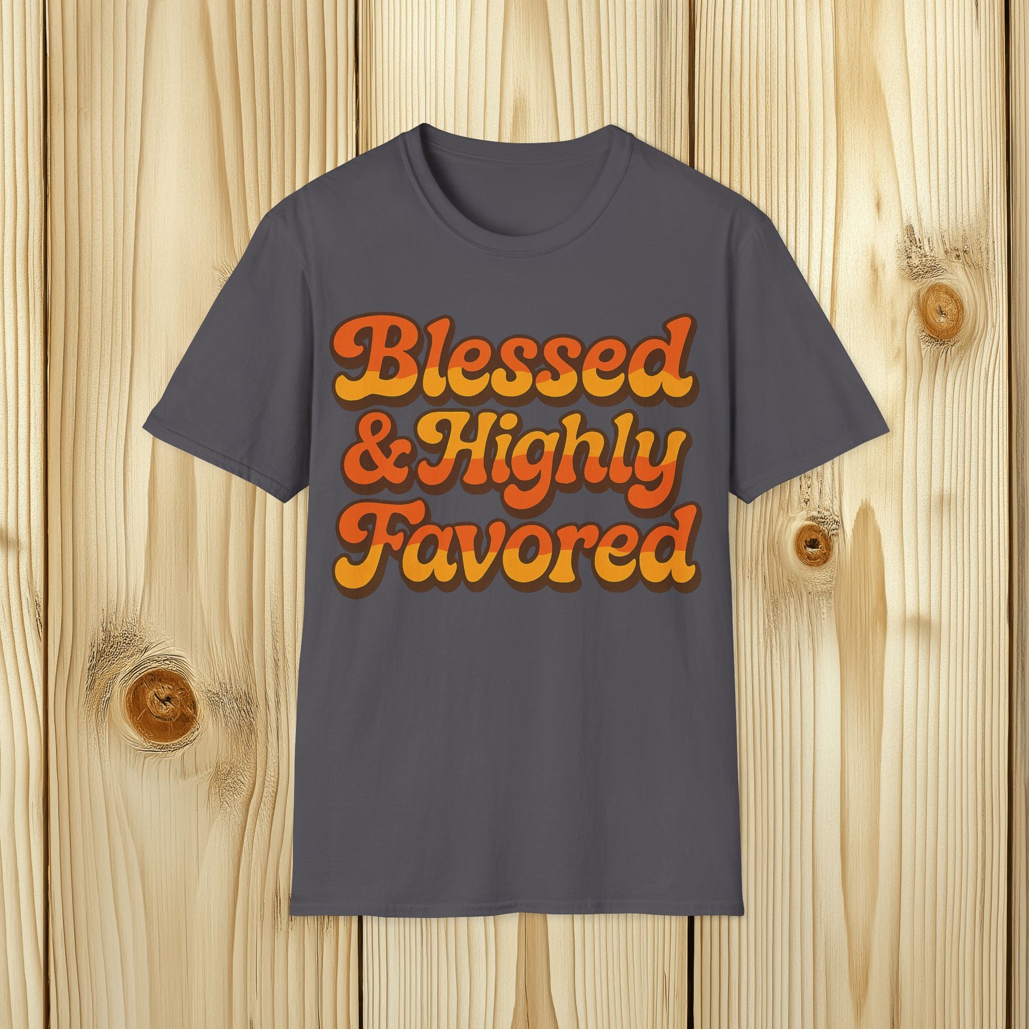 Blessed and Highly Favored